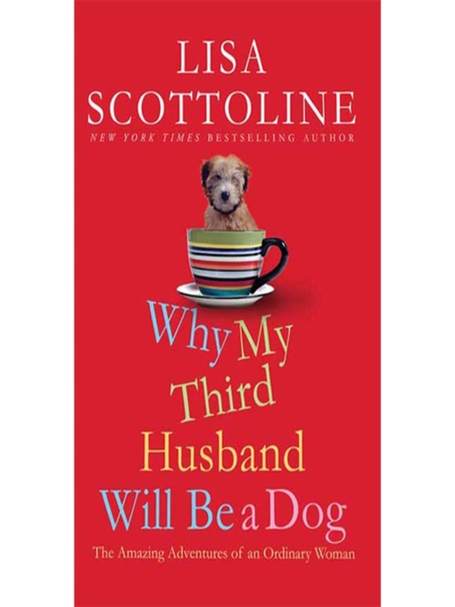 Title details for Why My Third Husband Will Be a Dog by Lisa Scottoline - Available